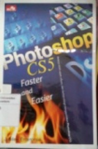 PHOTOSHOP CS5 FASTER AND EASIER