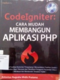 CODEIGNITER:CARA MUDAH MEMBANGUN APLIKASI PHP