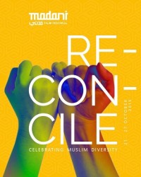 MADANI FILM FESTIVAL: RECONCILE CELEBRATING MUSLIM DIVERSITY 21-27 OCTOBER 2019