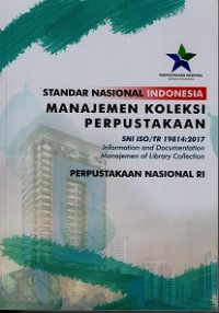 STANDAR NASIONAL INDONESIA: MANAJEMEN KOLEKSI PERPUSTAKAAN