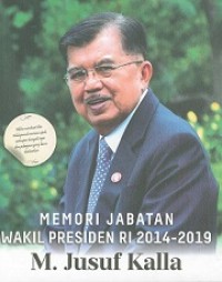 MEMORI JABATAN WAKIL PRESIDEN RI 2014-2019 - M. JUSUF KALLA