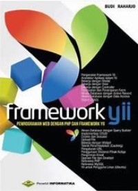 BELAJAR OTODIDAK FRAMEWORK YII PEMROGRAMAN WEB DENGAN PHP DAN FRAMEWORK YII