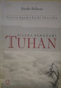 SASTRA AGAMA ENDO SHUSAKU: DILEMA MEMAHAMI TUHAN