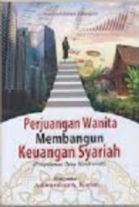 PERJUANGAN WANITA MEMBANGUN KEUANGAN SYARIAH (PENGALAMAN DENY HENDRAWATI)