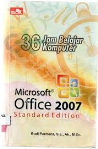 36 JAM BELAJAR KOMPUTER: MICROSOFT OFFICE 2007