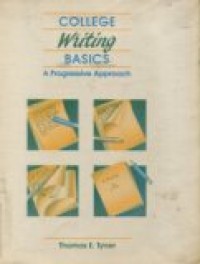 COLLEGE WRITING BASIC A PROGRESSIVE APPROACH