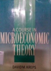 A COURSE IN MICROECONOMIC THEORY