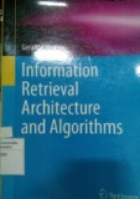 INFORMATION RETRIEVAL ARCHITECTURE AND ALGORITHMS