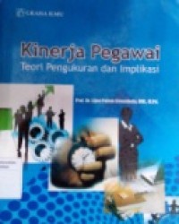 KINERJA PEGAWAI TEORI PENGUKURAN DAN IMPLIKASI