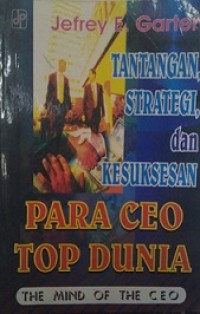 TANTANGAN STRATEGI DAN KESUKSESAN PARA CEO TOP DUNIA