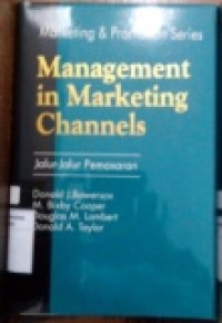 MANAGEMENT IN MARKETING CHANNELS: JALUR-JALUR PEMASARAN