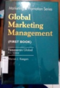 GLOBAL MARKETING MANAGEMENT: PEMASARAN GLOBAL BUKU 1