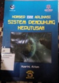 KONSEP DAN APLIKASI SISTEM PENDUKUNG KEPUTUSAN