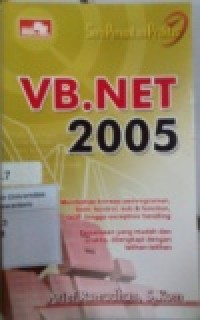 SERI PENUNTUN PRAKTIS: VB. NET 2005