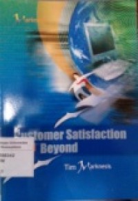 CUSTOMER SATISFACTION AND BEYOND