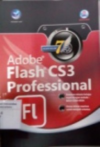 MAHIR DALAM 7 HARI: ADOBE FLASH CS3 PROFESSIONAL