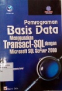 PEMROGRAMAN BASIS DATA MENGGUNAKAN TRANSACT-SQL DENGAN MICROSOFT SQL SERVER 2000