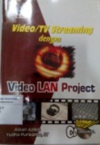 VIDEO / TV STREAMING DENGAN VIDEO LAN PROJECT