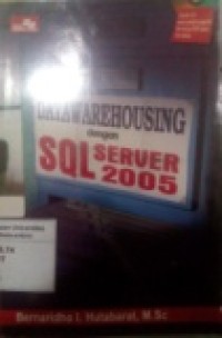 DATAWAREHOUSING DENGAN SQL SERVER 2005