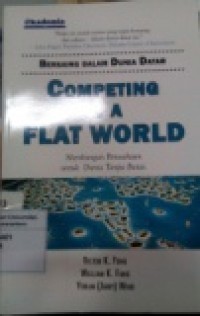 BERSAING DALAM DUNIA DATAR: COMPETING IN A FLAT WORLD