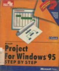 MICROSOFT PROJECT FOR WINDOWS 95 STEP BY STEP