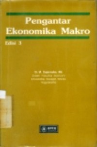 PENGANTAR EKONOMIKA MAKRO EDISI 3