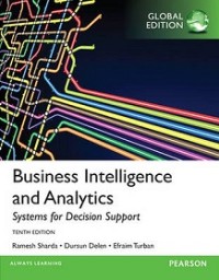 BUSINESS INTELLIGENCE AND ANALYTICS: SYSTEMS FOR DECISION SUPPORT