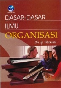 DASAR-DASAR ILMU ORGANISASI