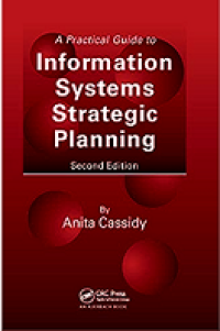 A PRACTICAL GUIDE TO INFORMATION SYSTEMS STRATEGIC PLANNING