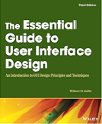 THE ESSENTIAL GUIDE TO USER INTERFACE DESIGN