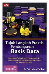 TUJUH LANGKAH PRAKTIS PEMBANGUNAN BASIS DATA