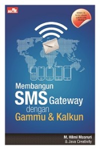 MEMBANGUN SMS GATEWAY DENGAN GAMMU DAN KALKUN