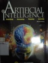 ARTIFICIAL INTELLIGENCE : SEARCHING REASONING PLANNING AND LEARNING