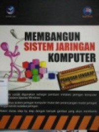 PANDUAN LENGKAP: MEMBANGUN SISTEM JARINGAN KOMPUTER