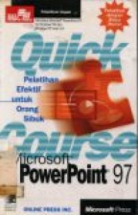 QUICK COURSE IN MICROSOFT POWERPOINT 97