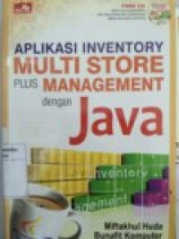 APLIKASI INVENTORY MULTI STORE PLUS MANAGEMENT DENNGAN JAVA