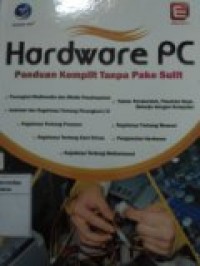 HARDWARE PC PANDUAN KOMPLIT TANPA PAKE SULIT