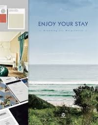 ENJOY YOUR STAY: BRANDING FOR HOSPITALITY