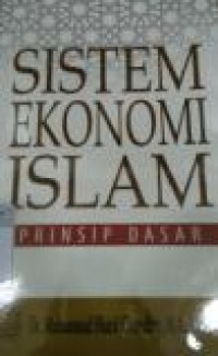 SISTEM EKONOMI ISLAM : PRINSIP DASAR