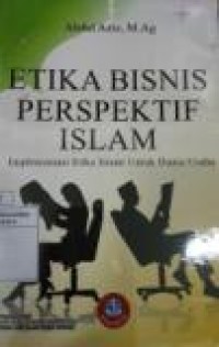 ETIKA BISNIS PERSPEKTIF ISLAM