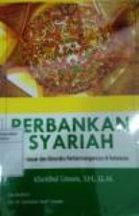 PERBANKAN SYARIAH : DASAR - DASAR DAN DINAMIKA PERKEMBANGANNYA DI INDONESIA