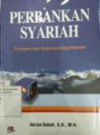 PERBANKAN SYARIAH : TINJAUAN DAN BEBERAPA SEGI HUKUM