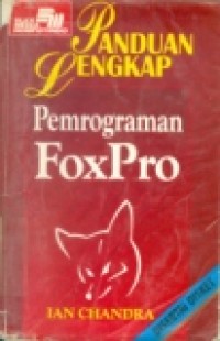 PANDUAN LENGKAP PEMROGRAMAN FOXPRO