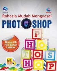 RAHASIA MUDAH MENGUASAI PHOTOSHOP