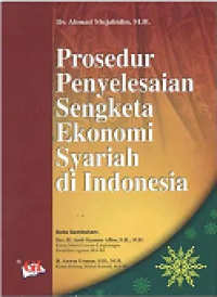 PROSEDUR PENYELESAIAN SENGKETA EKONOMI SYARIAH DI INDONESIA