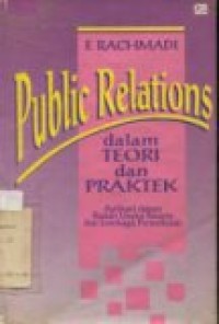 PUBLIC RELATIONS DALAM TEORI DAN PRAKTEK