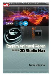 RAGAM ANIMASI KEREN DENGAN 3D STUDIO MAX