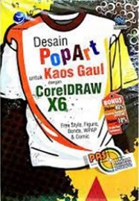 DESAIN POP ART UNTUK KAOS GAUL DENGAN CORELDRAW X6