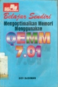 BELAJAR SENDIRI MENGOPTIMALKAN MEMORI MENGGUNAKAN QEMM 7.0