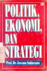 POLITIK EKONOMI DAN STRATEGI